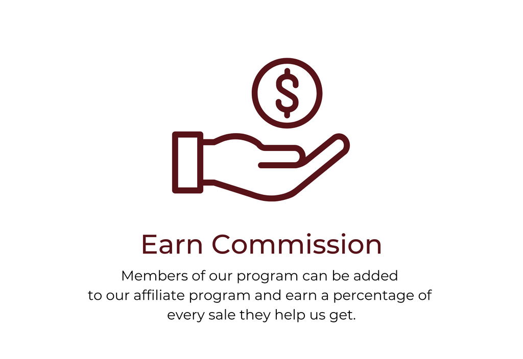 Members of our program can be added  to our affiliate program and earn a percentage of  every sale they help us get.